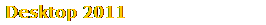 Desktop 2011