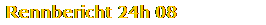 Rennbericht 24h 08